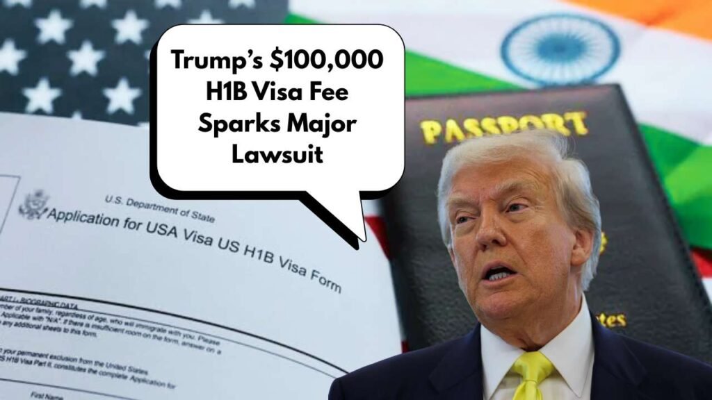 Trump’s $100,000 H1B Visa Fee Faces Legal Challenge from Unions, Employers, and Religious Groups